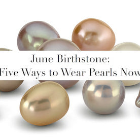 June Birthstone: Five Ways to Wear Pearls Now